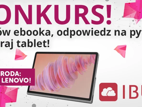 Konkurs IBUK.pl – wygraj tablet Lenovo!