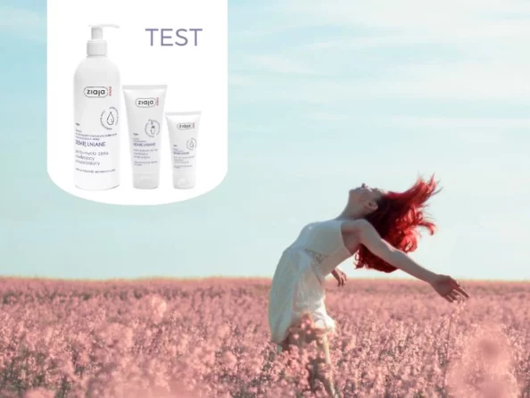 TESTOWANIE: Sprawdź łagodzące działanie siemienia lnianego w dermokosmetykach Ziaja