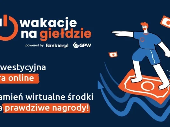 Wakacje na giełdzie – wygraj 15 000 zł, 10 000 zł lub 5 000 zł