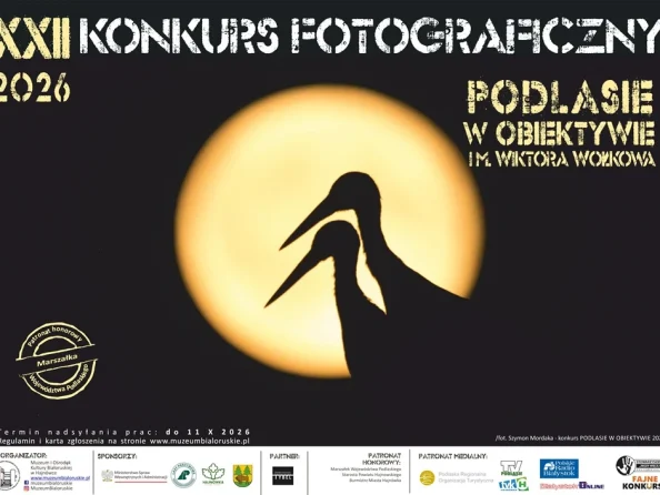 XXII konkurs fotograficzny „Podlasie w&nbsp;obiektywie im.&nbsp;Wiktora Wołkowa”